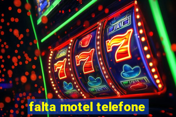 falta motel telefone